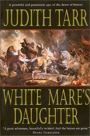 White Mare's Daughter (Epona, Bk 1)