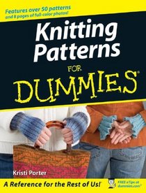 Knitting Patterns For Dummies (For Dummies (Sports & Hobbies))
