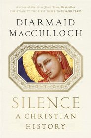 Silence: A Christian History