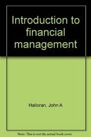 Introduction to financial management (Robert S. Hamada series in finance)