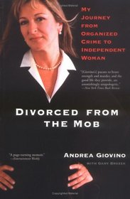 Divorced from the Mob: My Journey from Organized Crime to Independent Woman