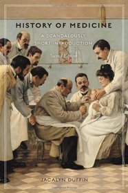 History of Medicine, 2nd Edition: A Scandalously Short Introduction