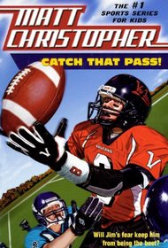 Catch That Pass (Matt Christopher Sports Classics)