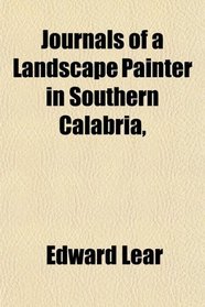 Journals of a Landscape Painter in Southern Calabria,