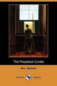 The Perpetual Curate (Dodo Press)