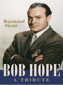 Bob Hope: A Tribute (Wheeler Large Print Book Series (Cloth))