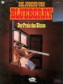 Leutnant Blueberry, Bd.32, Die Jugend von Blueberry
