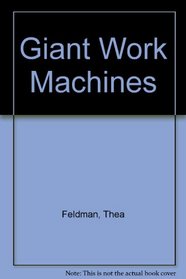 Giant Work Machines Specials