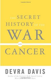 The Secret History of the War on Cancer