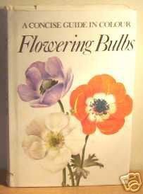 Flowering Bulbs (A Concise guide in colour)