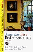 Bed & Breakfasts and Country Inns: America's Best: Over 2000 Delightful Places to Stay in All 50 States (Bed & Breakfasts & Country Inns)