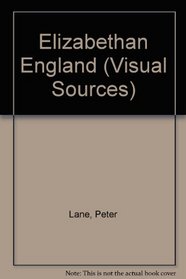 Elizabethan England (Visual Sources)
