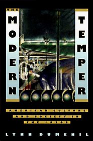 The Modern Temper : American Culture and Society in the 1920s