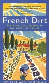 French Dirt: The Story of a Garden in the South of France