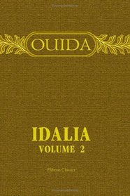 Idalia: A Romance. Volume 2