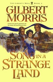 Song in a Strange Land (Liberty Bell, Bk 2)