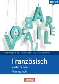 Europischer Referenzrahmen: A1 - B2 in thematischen Feldern. Franzsisch bungsbuch mit Einstufungstests