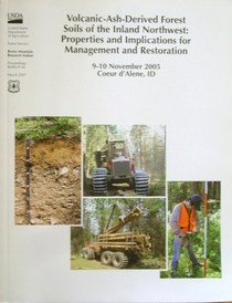 Volcanic-ash-derived forest soils of the inland Northwest: Properties and implications for management and restoration