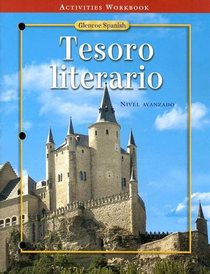 Tesoro literario Activities Workbook (Glencoe Spanish)