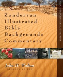 Isaiah, Jeremiah, Lamentations, Ezekiel, Daniel (Zondervan Illustrated Bible Backgrounds Commentary)