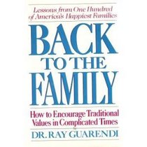 Back to the Family: How to Encourage Traditional Values in Complicated Times