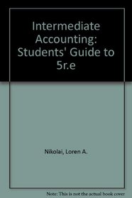 Intermediate Accounting: Students' Guide to 5r.e