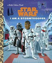 I Am a Stormtrooper (Star Wars) (Little Golden Book)