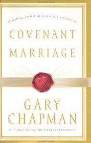 Covenant Marriage: Building Communication  Intimacy