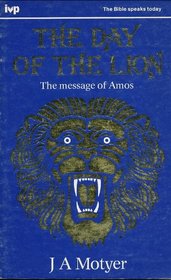 The Day of the Lion: The Message of Amos