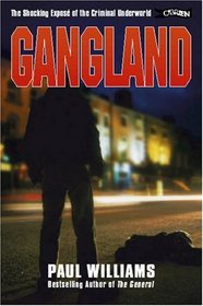 Gangland: The Shocking Expose of the Criminal Underworld (True Crime, Dublin, Ireland).) (True Crime (Dublin, Ireland).)