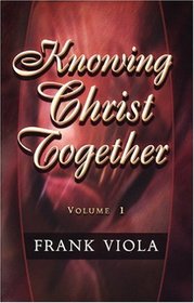 Knowing Christ Together, Vol. 1