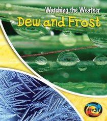 Dew and Frost (Heinemann First Library)