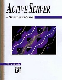 The Active Server: A Developer's Guide