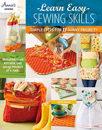 Learn Easy Sewing Skills: Simple Steps for 11 Sunny Projects