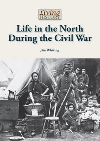 Life in the North During the Civil War (Living History)