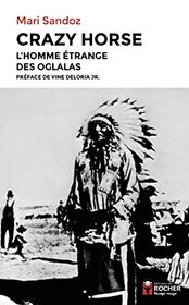 Crazy Horse: L'homme trange des Oglalas