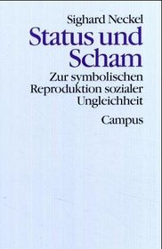 Status und Scham: Zur symbolischen Reproduktion sozialer Ungleichheit (Theorie und Gesellschaft) (German Edition)