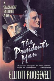 The President's Man (Blackjack Endicott, Bk 1) (Large Print)