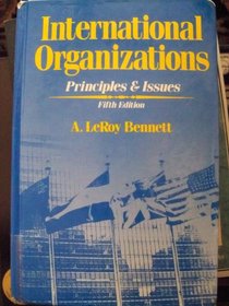 International Organizations: Principles and Issues