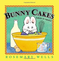 Bunny Cakes (Edicin en espaol) (Max and Ruby)