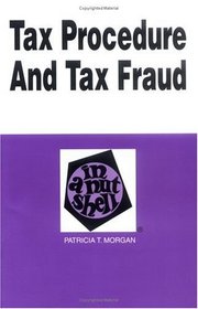 Tax Procedure and Tax Fraud in a Nutshell (Nutshell Series)