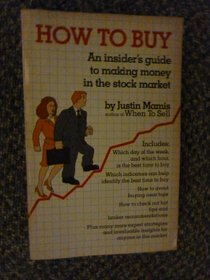 How to Buy: An Insider's Guide to Making Money in the Stock Market