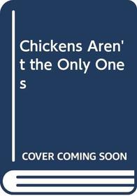 Las Gallinas no son las Unicas (Chickens Aren't the Only Ones) (Spanish Edition)