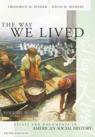 The Way We Lived: Essays and Documents in American Social History : 1865-Present