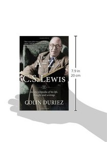 The A-Z of C S Lewis: A Complete Guide to His Life, Thoughts and Writings