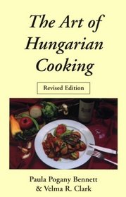 Art of Hungarian Cooking (Hippocrene International Cookbook Classics)