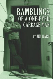Ramblings of a One-Eyed Garbage Man