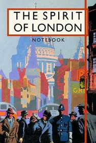 The Spirit of London Notebook (Beautiful Britain Vintage Note)