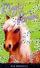 Showjumping Dreams. Sue Bentley (Magic Ponies)