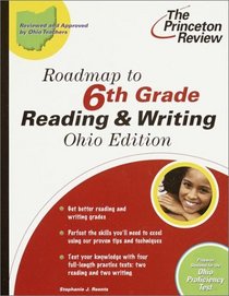 Roadmap to 6th Grade Reading and Writing, Ohio Edition (Princeton Review (Paperback))